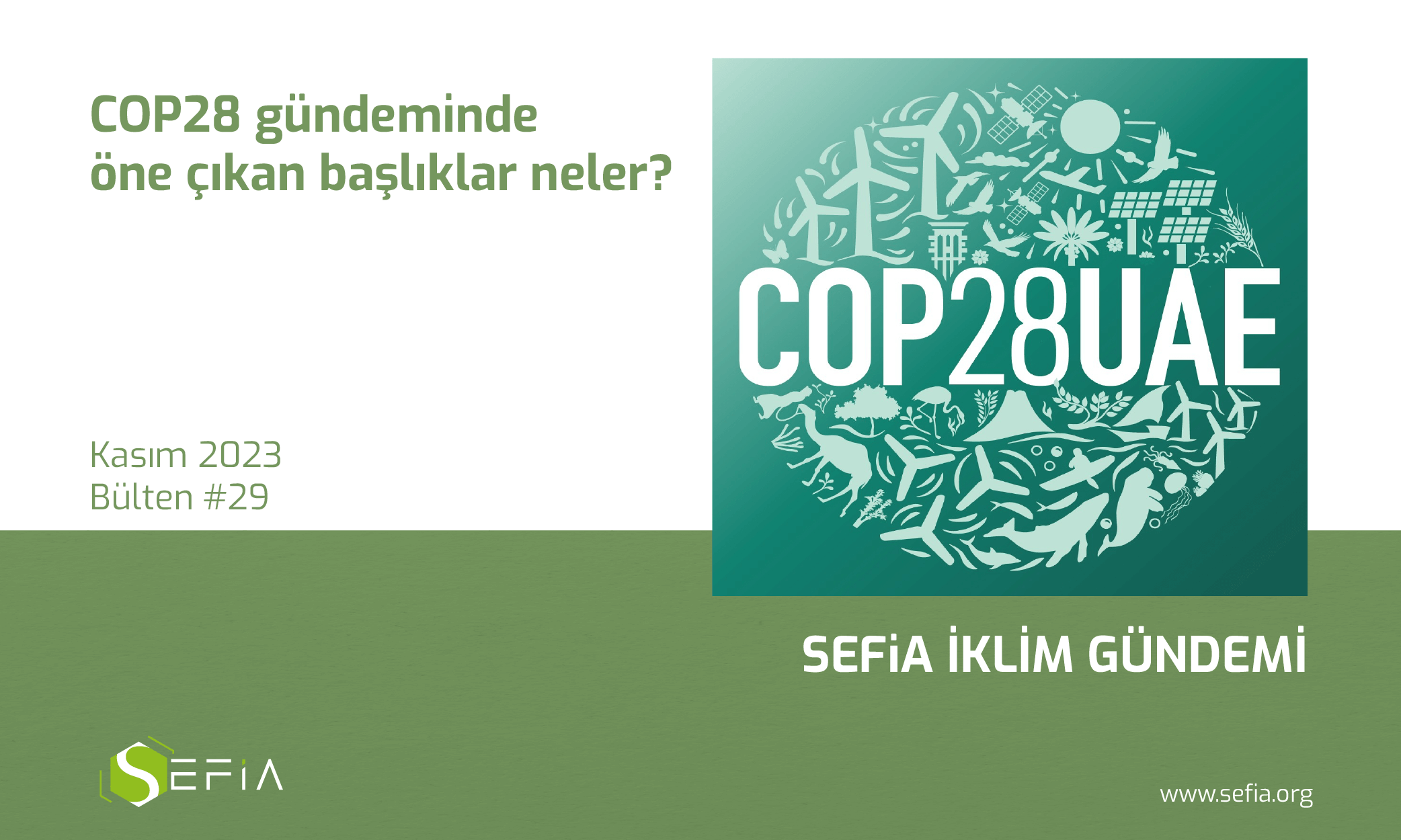 SEFiA İklim Gündemi #29: COP28 gündeminde öne çıkan başlıklar neler?